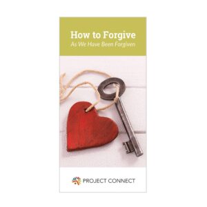 How to Forgive, As We Have Been Forgiven